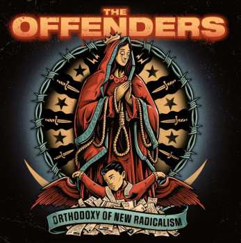 CD The Offenders: Orthodoxy Of New Radicalism