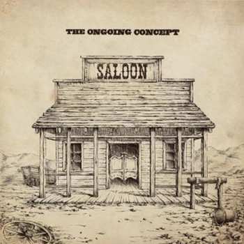 Album The Ongoing Concept: Saloon