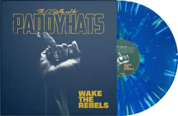LP The O'Reillys & The Paddyhats: Wake The Rebels (limited Edition) (yellow Blue Splattered Vinyl)