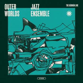LP The Outer Worlds Jazz Ensemble: The Kàrmàn Line