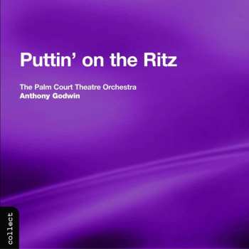 CD The Palm Court Theatre Orchestra: "Puttin' On The Ritz"