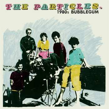 LP The Particles: 1980s Bubblegum