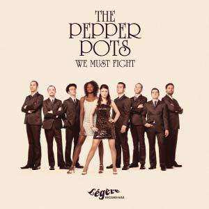 CD The Pepper Pots: We Must Fight