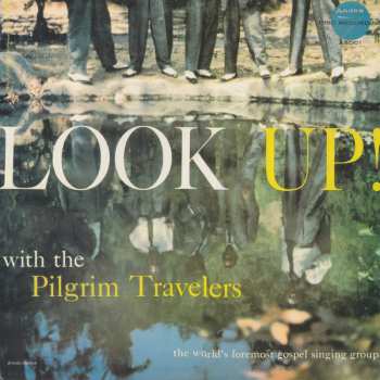 LP The Pilgrim Travelers: Look Up!
