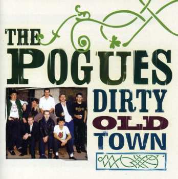 CD The Pogues: Dirty Old Town