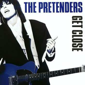 LP The Pretenders: Get Close