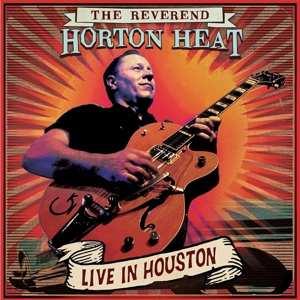 LP Reverend Horton Heat: Live In Houston CLR | LTD