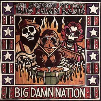 Album The Reverend Peyton's Big Damn Band: Big Damn Nation