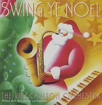 Album The Ritz-Carlton Orchestra: Swing Ye Noël