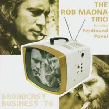 Album The Rob Madna Trio: Broadcast Business '76