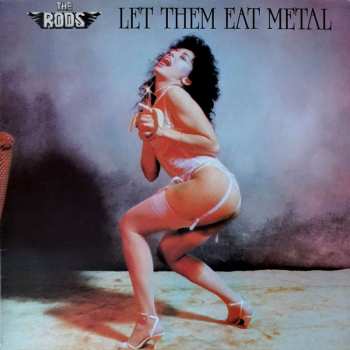 CD The Rods: Let Them Eat Metal
