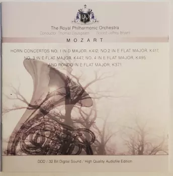 Horn Concertos No.1 In D Major, K412, No. 2 In E Flat Major K417, No. 3In E Flat Major K447, No. 4 In E Flat Major K495  And Rondo In E Flat Major K371