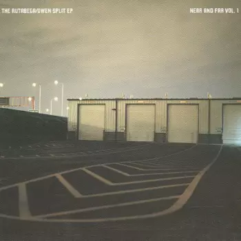 Near And Far Vol. 1: The Rutabega/Owen Split Ep