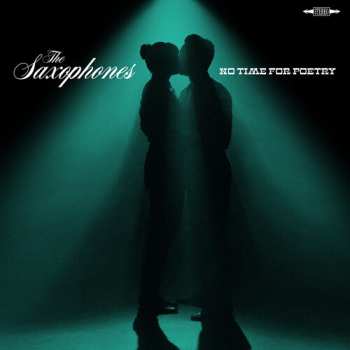 CD The Saxophones: No Time For Poetry