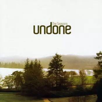 The Seasons: Undone