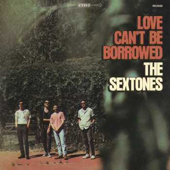 LP The Sextones: Love Can't Be Borrowed