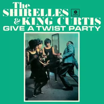 King Curtis: Give A Twist Party