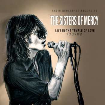 Album The Sisters Of Mercy: Live In The Temple Of Love - London 1995