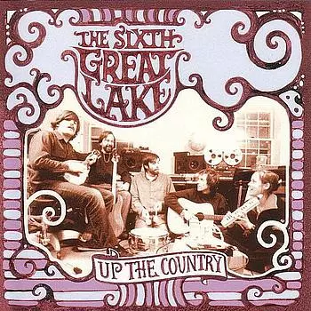 The Sixth Great Lake: Up The Country
