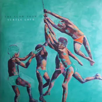 The Slow Show: Subtle Love