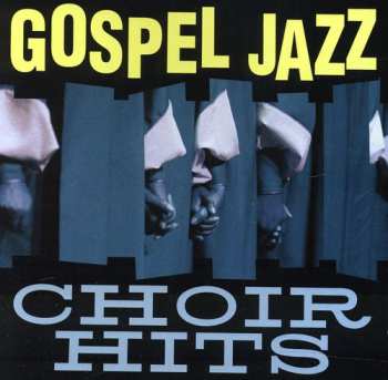 Album The Smooth Jazz All Stars: Gospel Jazz Choir Hits