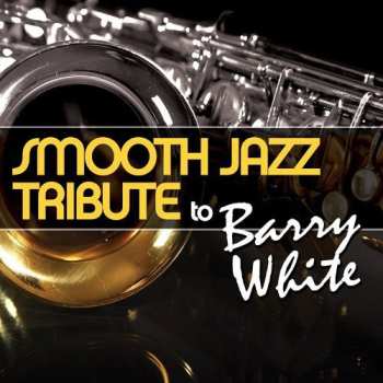 CD The Smooth Jazz All Stars: Smooth Jazz Tribute To Barry White