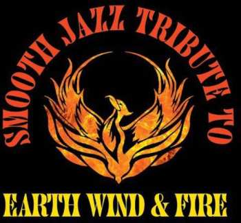 Album The Smooth Jazz All Stars: Smooth Jazz Tribute To Earth, Wind And Fire