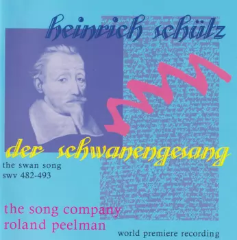 Heinrich Schütz - Der Schwanengesang (The Swan Song - Swv 482-493)