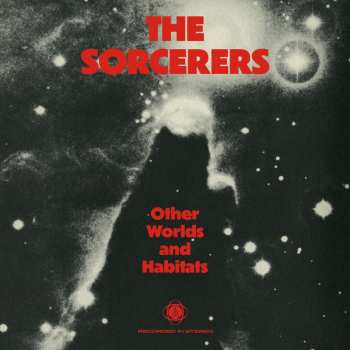 Album The Sorcerers: Other Worlds And Habitats