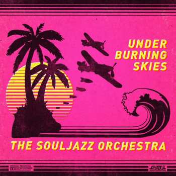 CD The Souljazz Orchestra: Under Burning Skies DIGI
