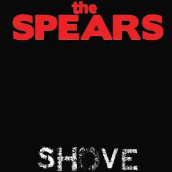 Album The Spears: Shove