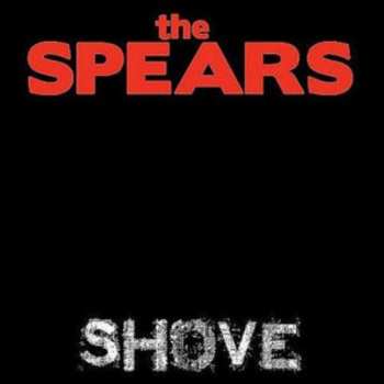 CD The Spears: Shove