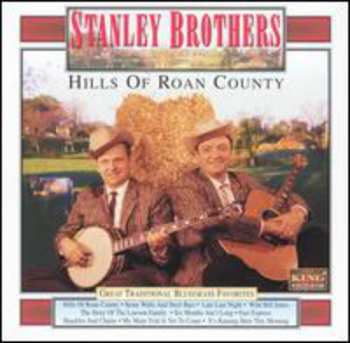 Album The Stanley Brothers: Hills Of Roan County