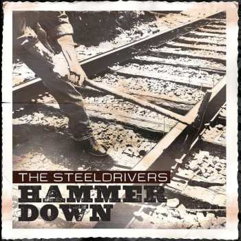 Album The Steeldrivers: Hammer Down