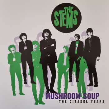 LP The Stems: Mushroom Soup The Citadel Years