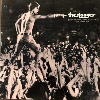 LP The Stooges: Keep Me Safe, Keep Me Sane (Rare Tracks 1972)