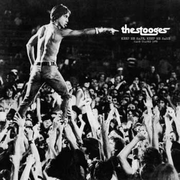 LP The Stooges: Keep Me Safe Keep Me Sane: Rare Tracks 1972