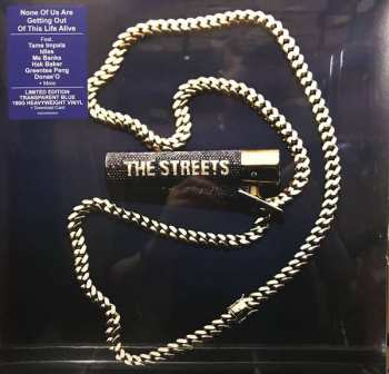 LP The Streets: None Of Us Are Getting Out Of This Life Alive  LTD | CLR