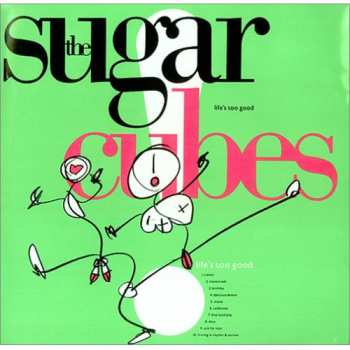 LP The Sugarcubes: Life's Too Good