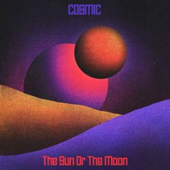 CD The Sun Or The Moon: Cosmic