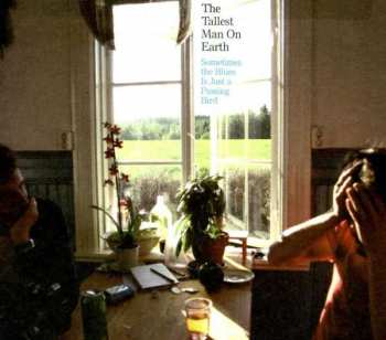 CD The Tallest Man on Earth: Sometimes The Blues Is Just A Passing Bird