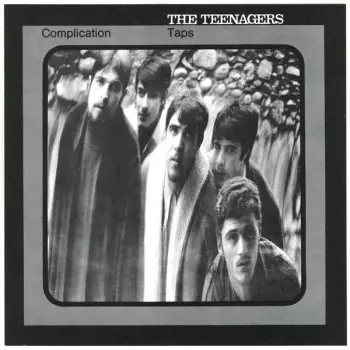 The Teenagers: Complication