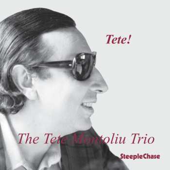 CD Tete Montoliu Trio: Tete!  LTD