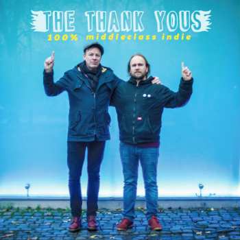 CD The Thank Yous: 100% Middleclass Indie