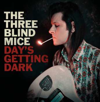 LP The Three Blind Mice: Day's Getting Dark