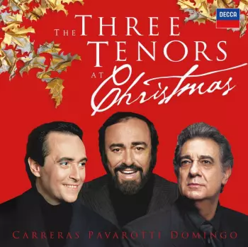 The Three Tenors: The Three Tenors At Christmas