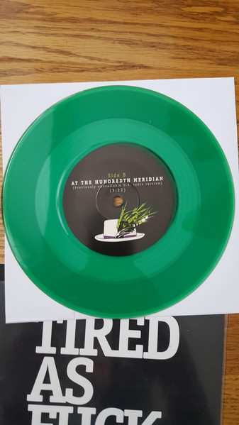 SP The Tragically Hip: Tired as Fuck CLR | LTD | NUM