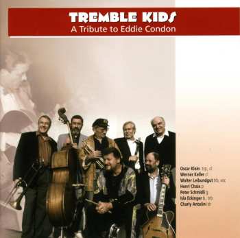 Album The Tremble Kids: A Tribute To Eddie Condon