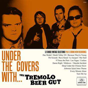 LP The Tremolo Beer Gut: Under The Covers With ....