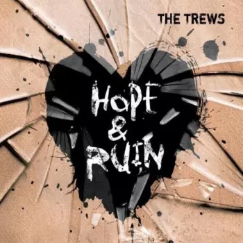 The Trews: Hope & Ruin